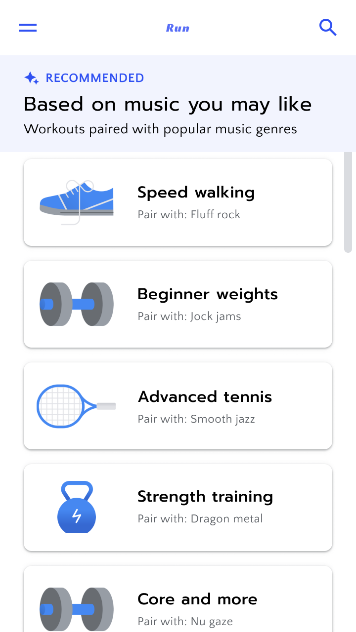 Recommendations based on music you may like. Workouts paired with popular music genres. 