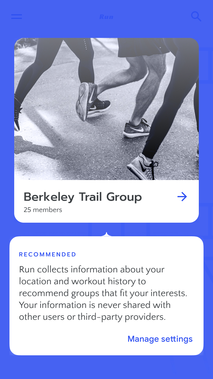 
Run collects information about your workout history to recommend relevant groups. Your information is never shared with third-party providers.